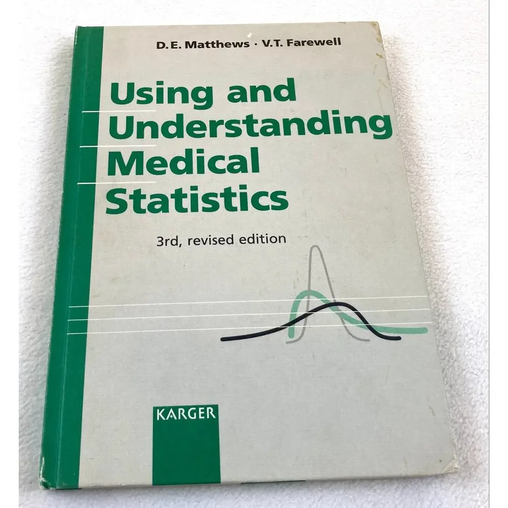 Using and Understanding Medical Statistics Book D. E. Matthews V. T. Farewell